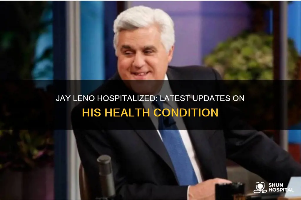 is jay leno in hospital