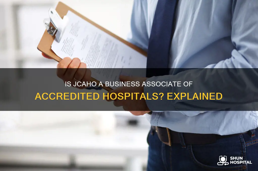 is jcaho a business associate of the hospital is accredited