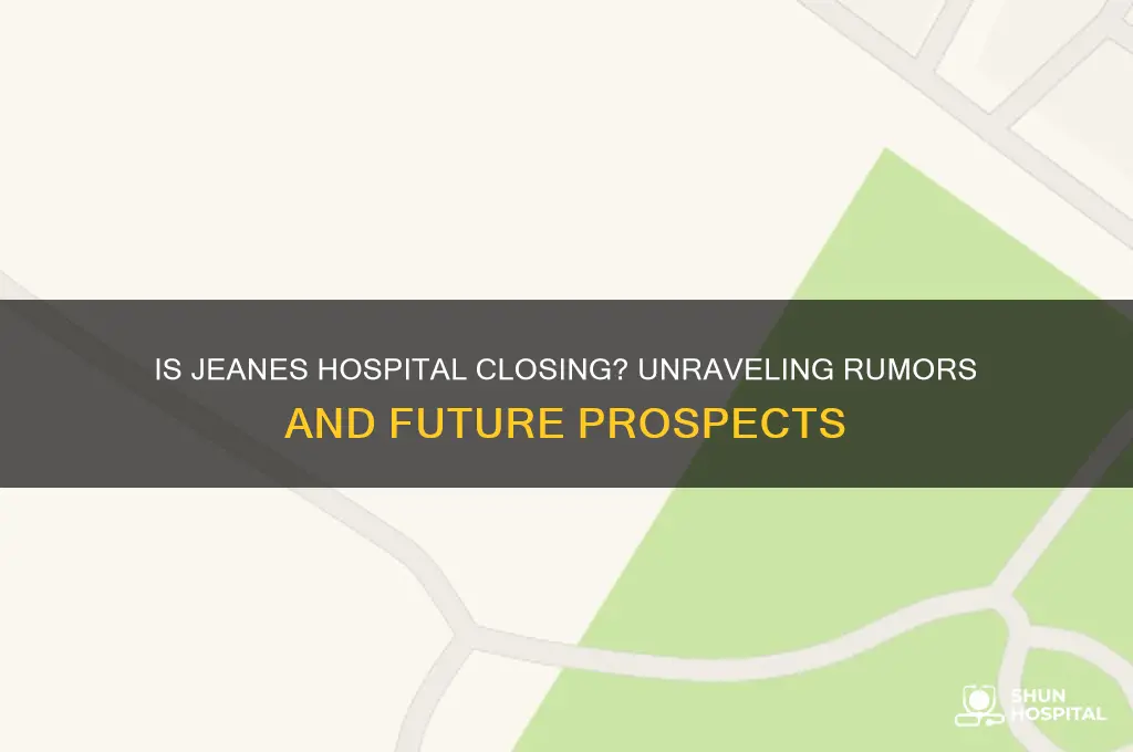 is jeanes hospital closing