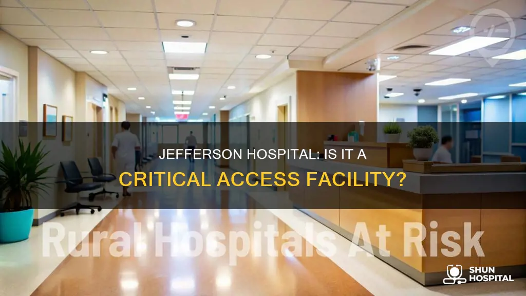 is jefferson hospital a critical access hospital