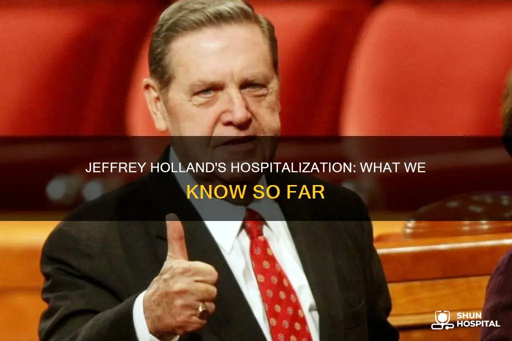 is jeffrey holland still in the hospital