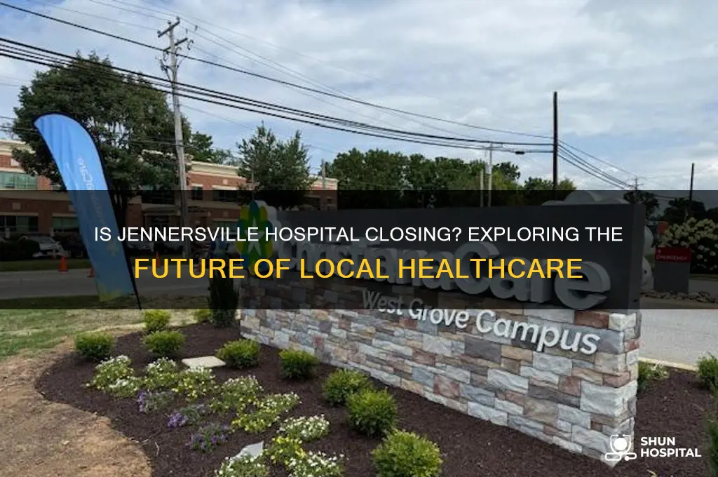 is jennersville hospital closing