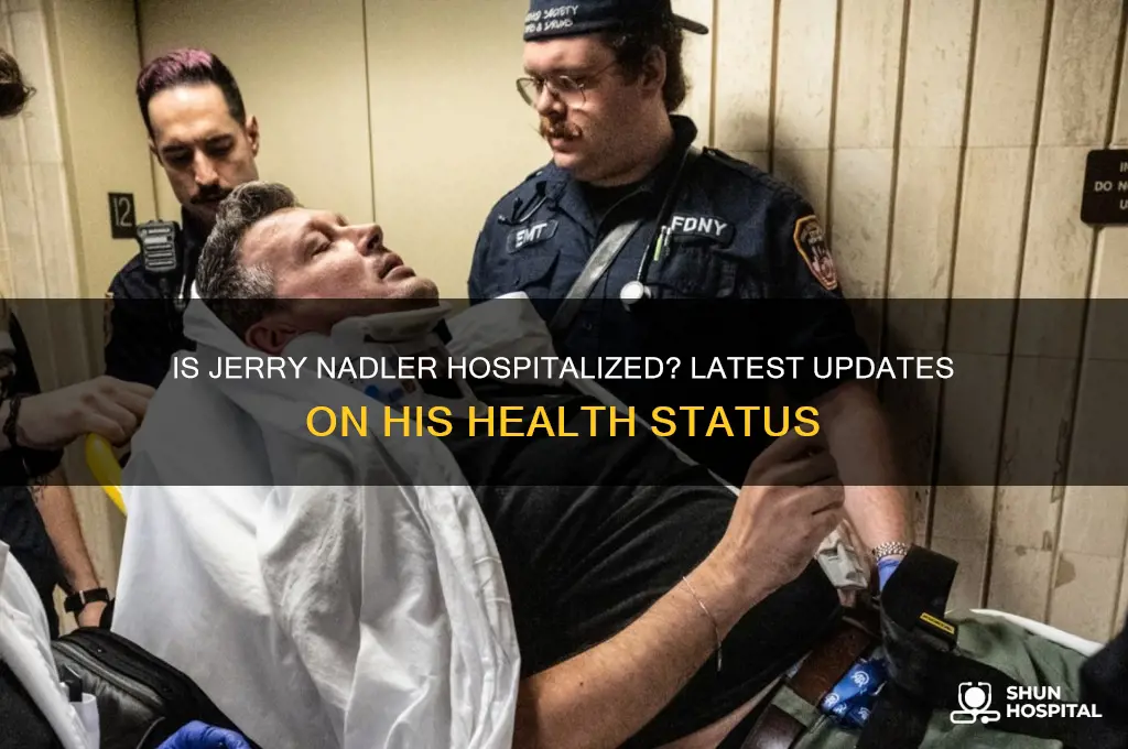 is jerry nadler in hospital