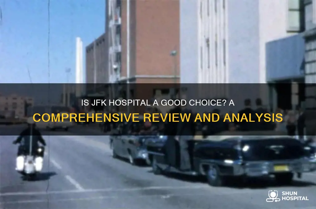 is jfk a good hospital