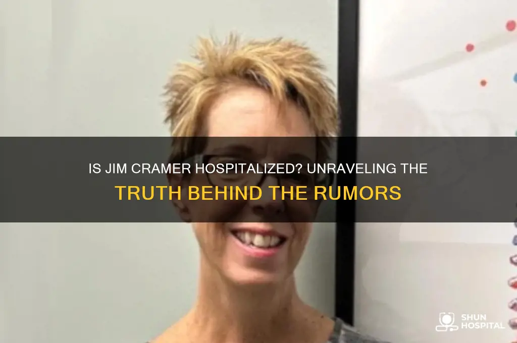 is jim cramer hospitalized