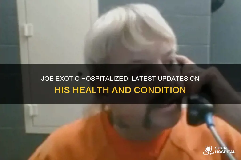 is joe exotic hospitalized