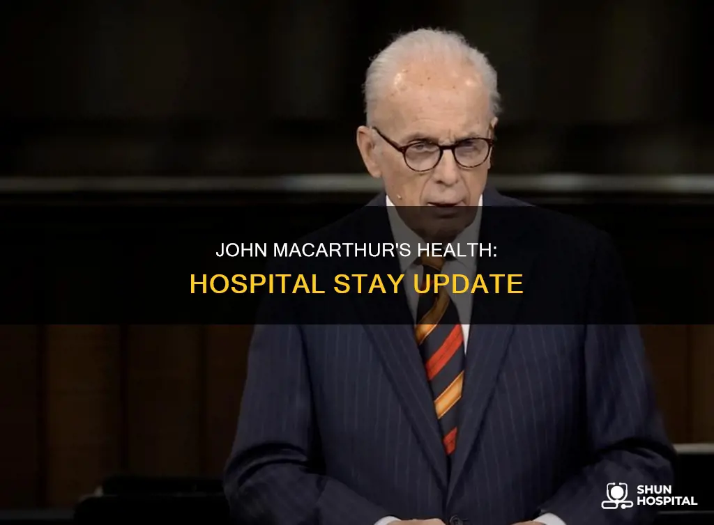 is john macarthur still in the hospital