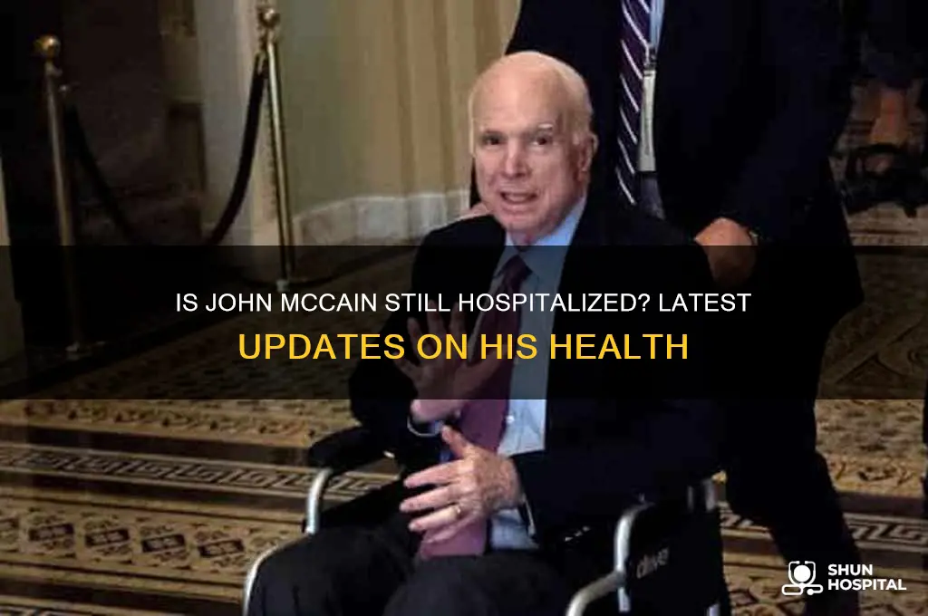 is john mccain still hospitalized