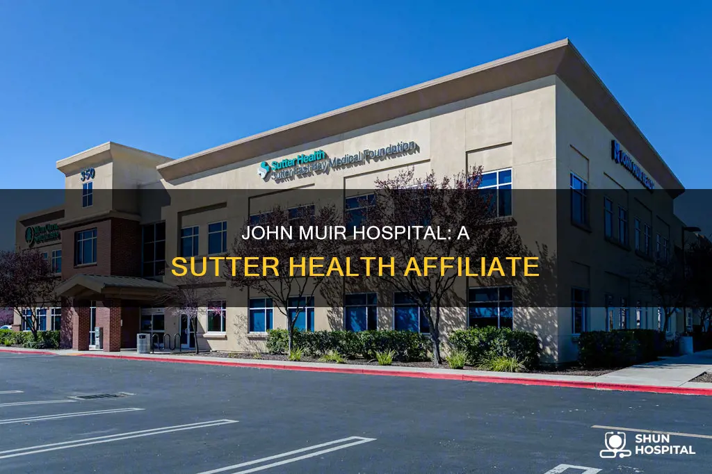 is john muir hospital a sutter hospital