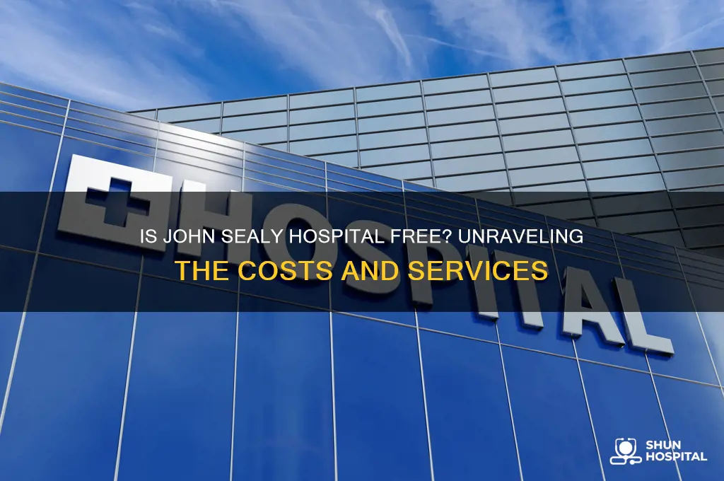 is john sealy hospital free