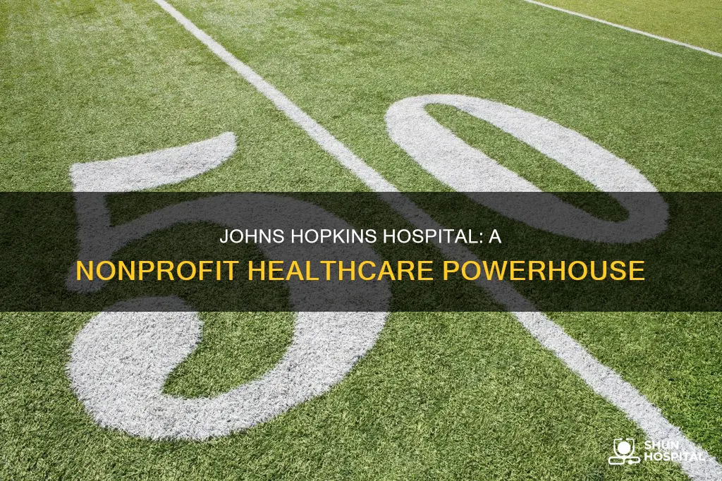 is johns hopkins hospital not-for-profit