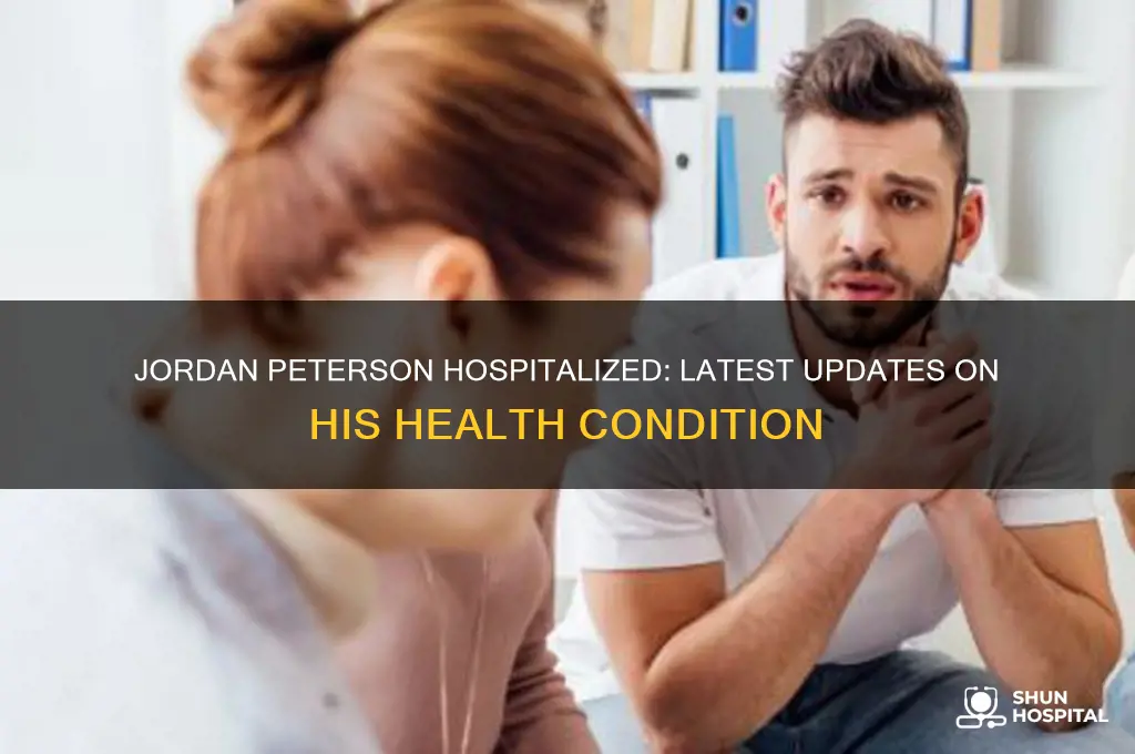 is jordan peterson in hospital