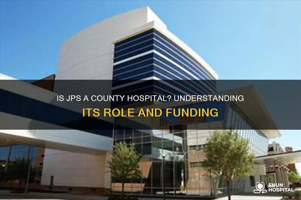 is jps a county hospital