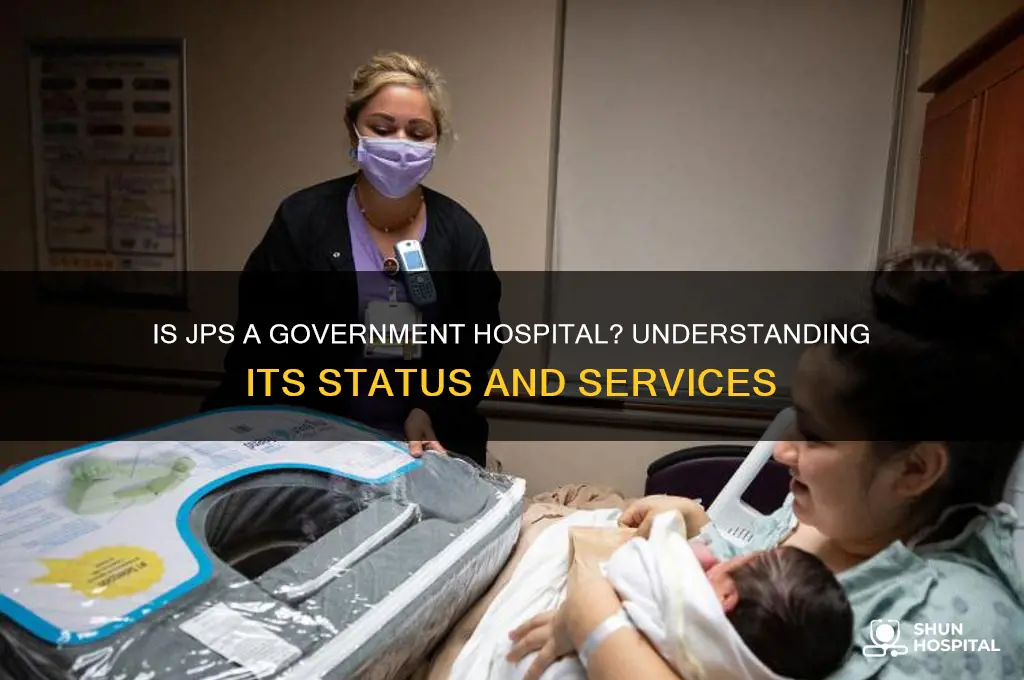 is jps a government hospital