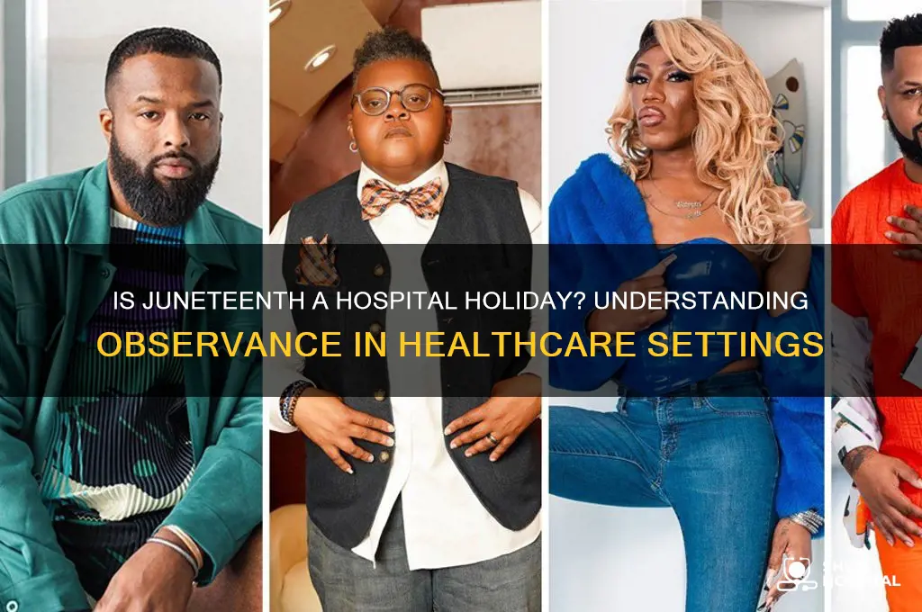 is juneteenth a hospital holiday