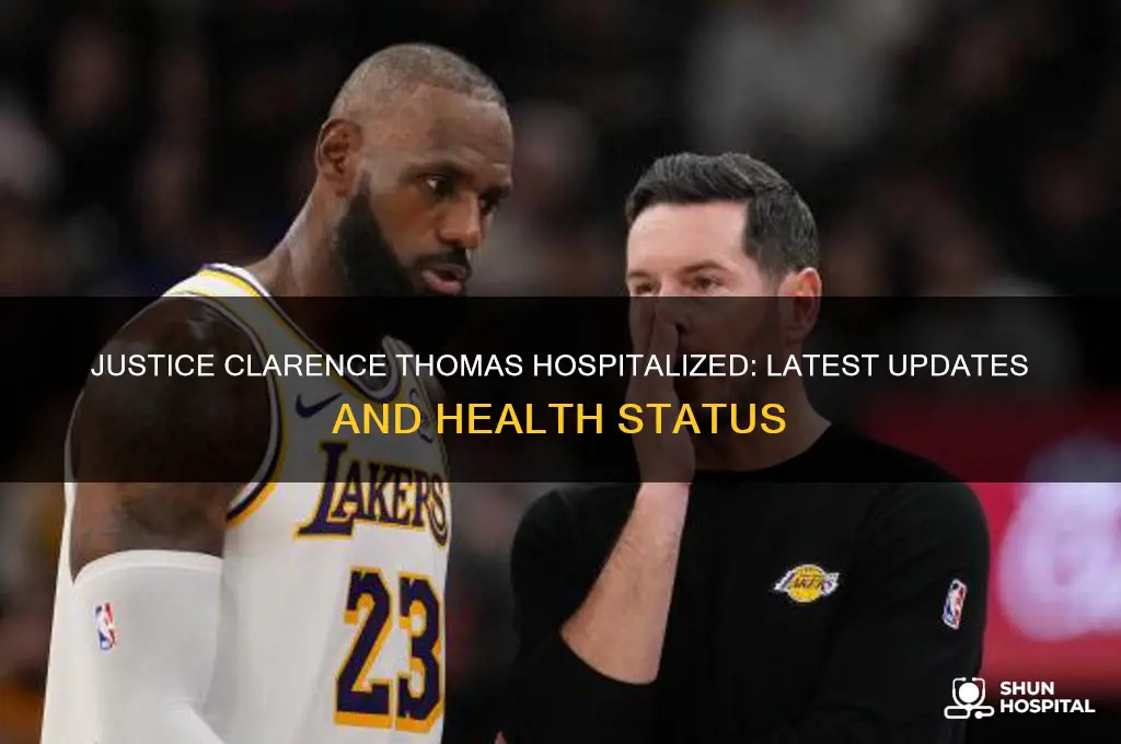is justice thomas hospitalized