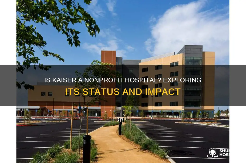 is kaiser a nonprofit hospital