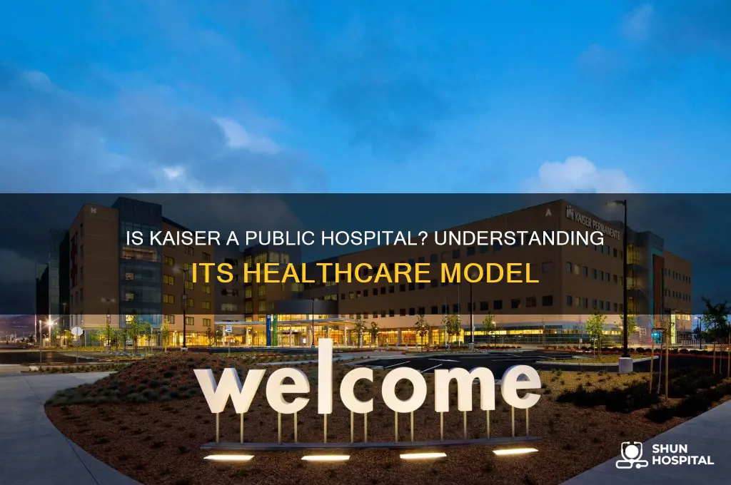is kaiser a public hospital