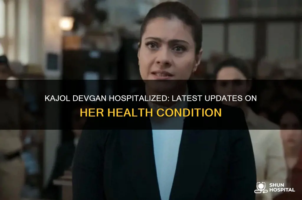 is kajol devgan in hospital