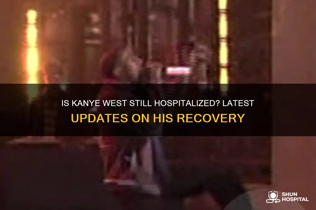 is kanye west still hospitalized