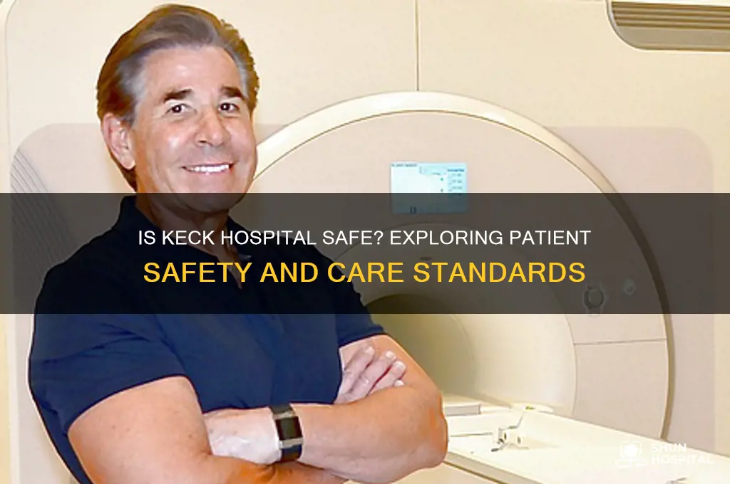 is keck hospital safety-ne