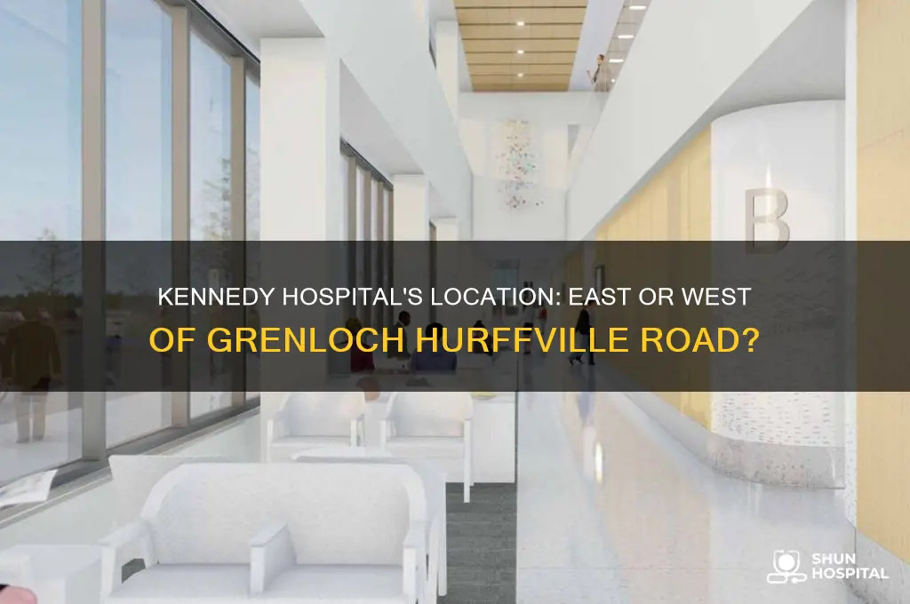is kennedy hospital east or west of grenloch hurffville road