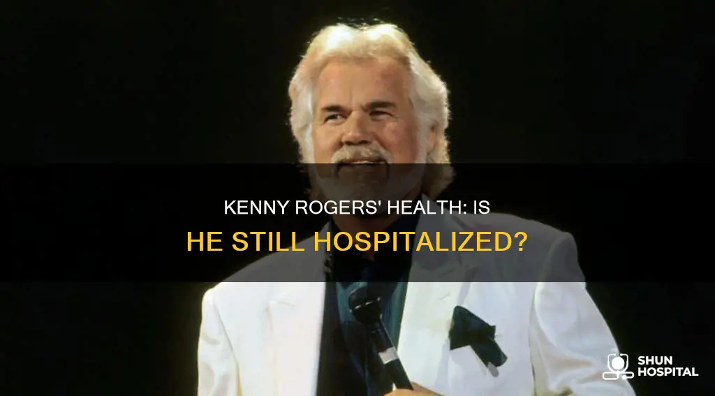 is kenny rogers still in the hospital