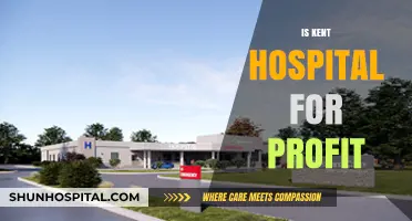 Is Kent Hospital For-Profit? Uncovering the Truth Behind Its Operations