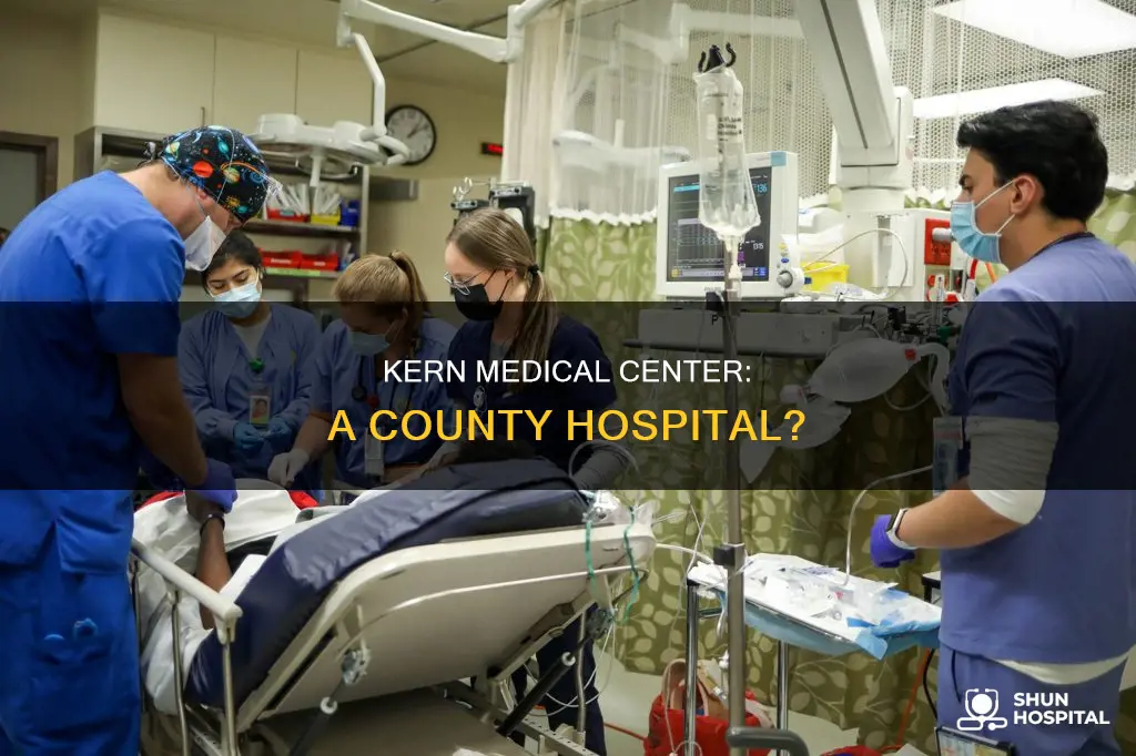 is kern medical center a county hospital