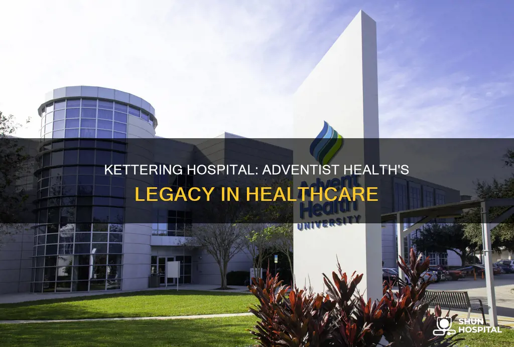 is kettering hospital part of adventist health