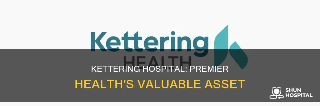 is kettering hospital part of premier health