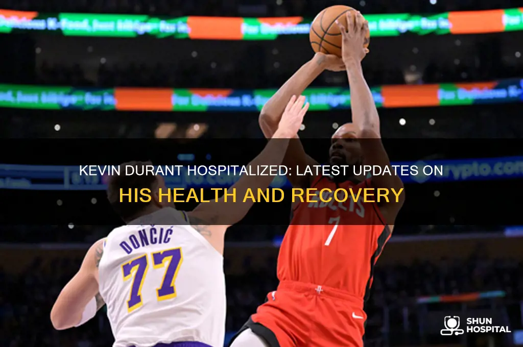 is kevin durant hospitalized