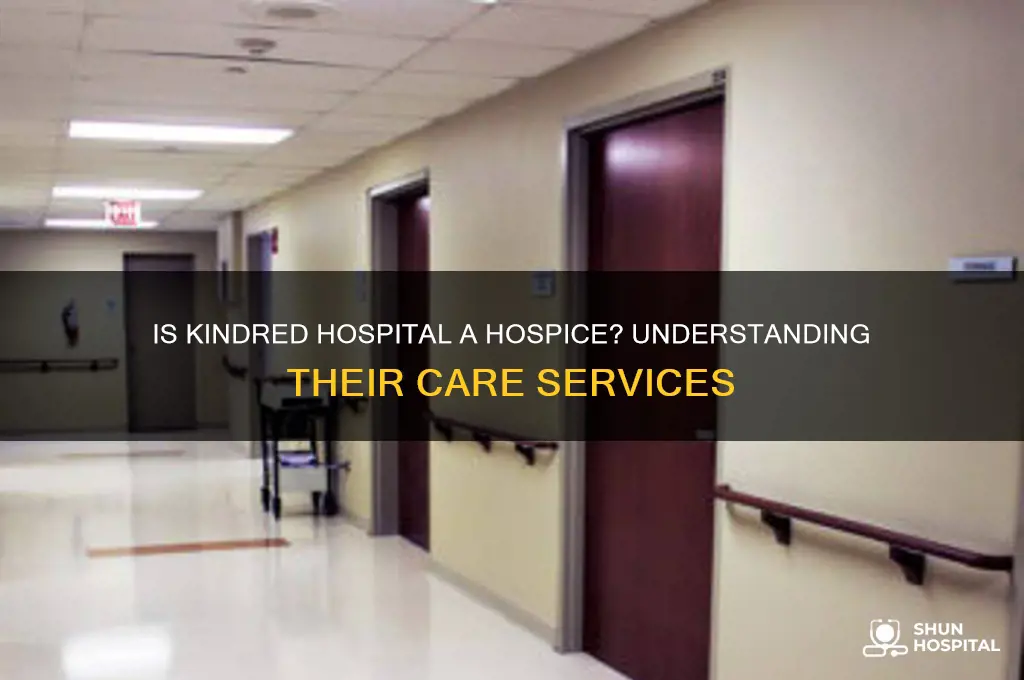 is kindred hospital a hospice