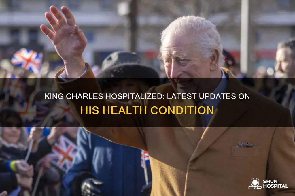 is king charles hospitalized