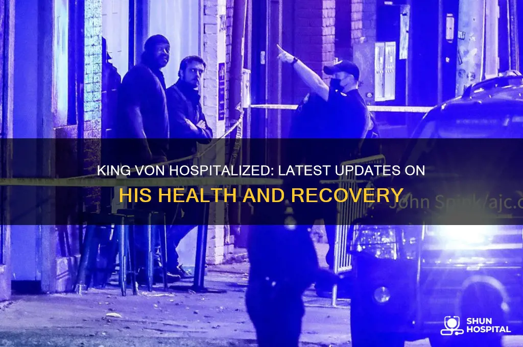 is king von in hospital