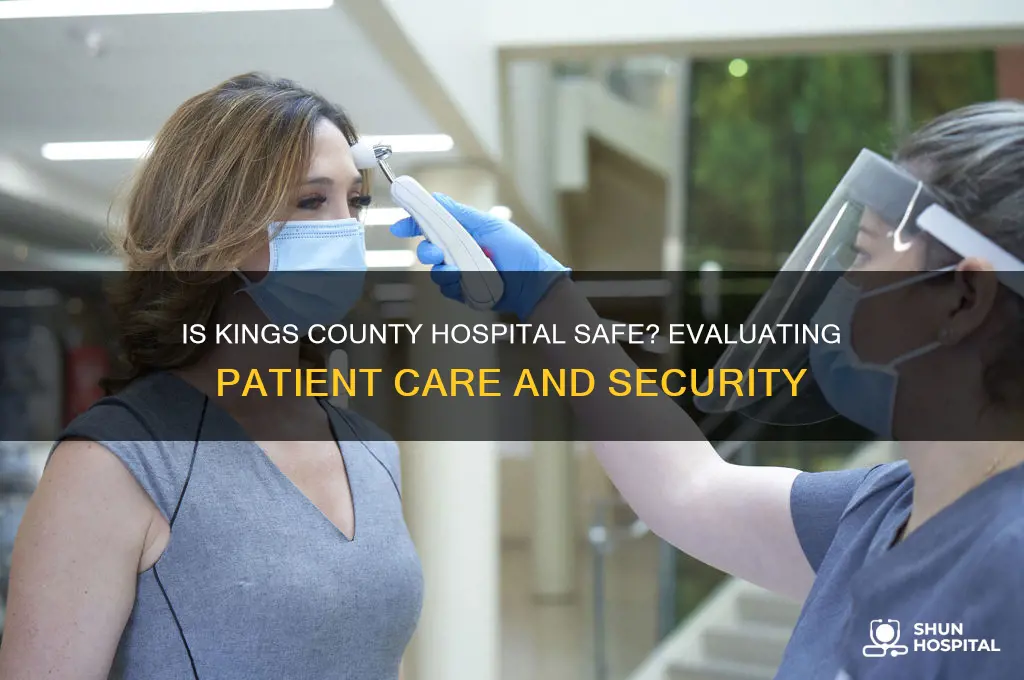 is kings county hospital safe