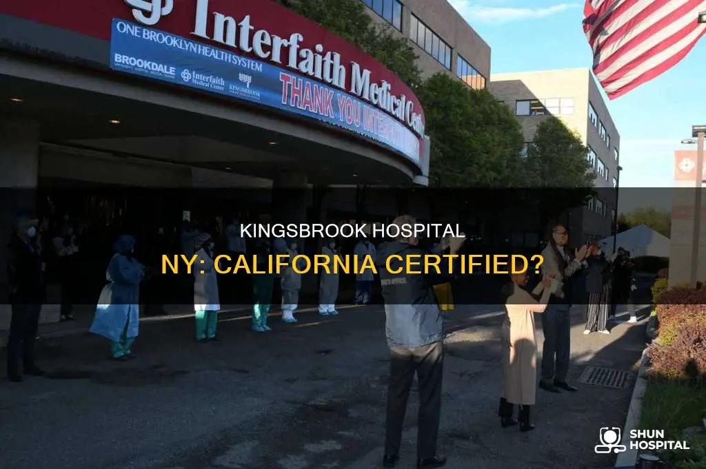 is kingsbrook hospital ny certified for california