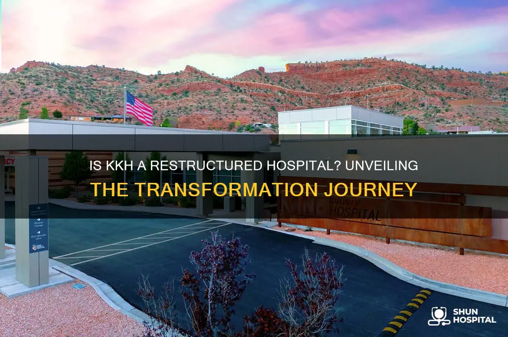is kkh a restructured hospital