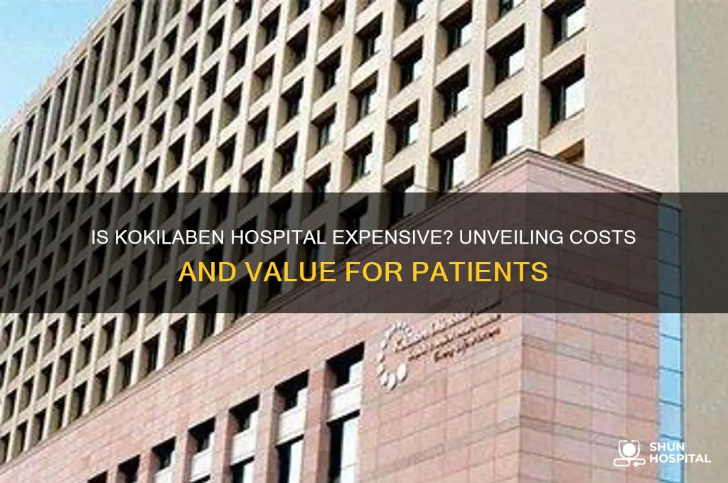 is kokilaben hospital expensive