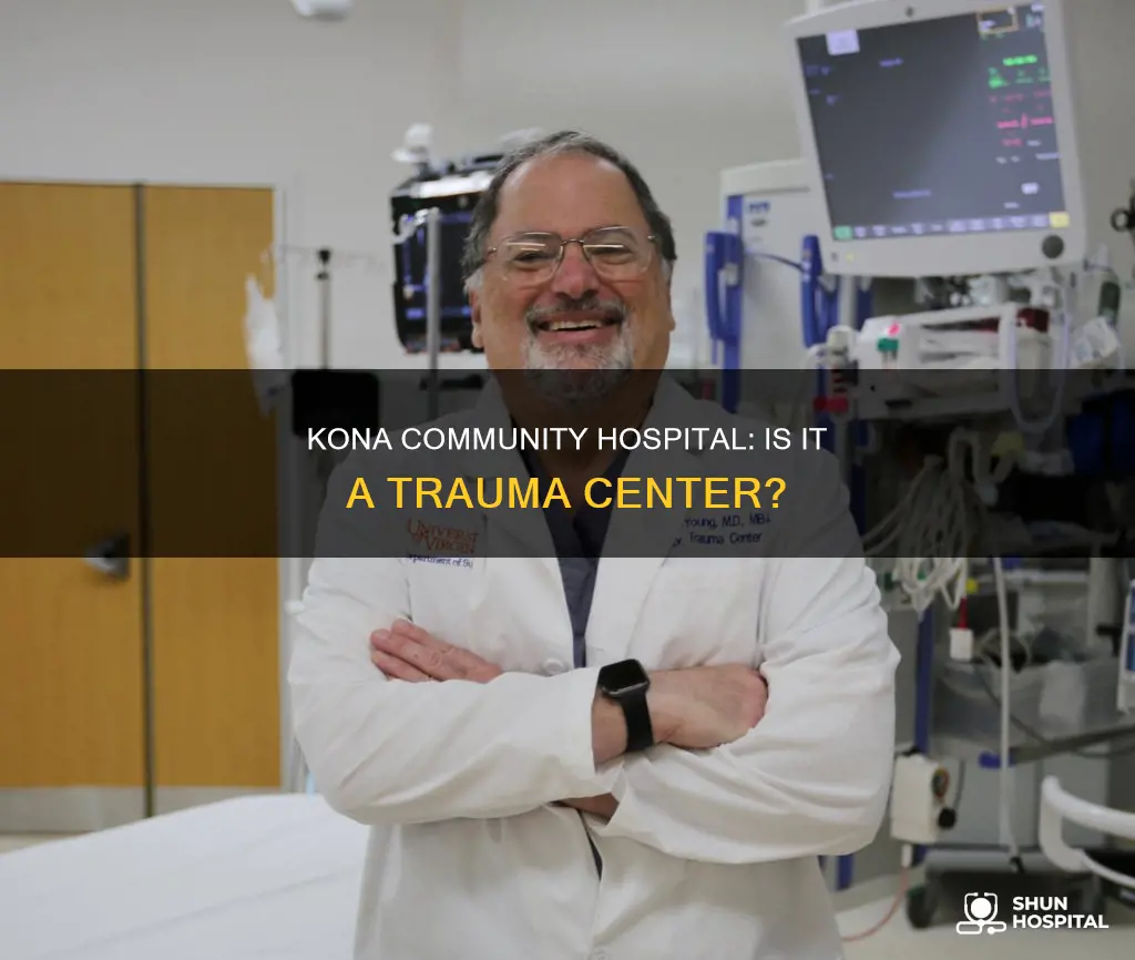 is kona community hospital a trauma center