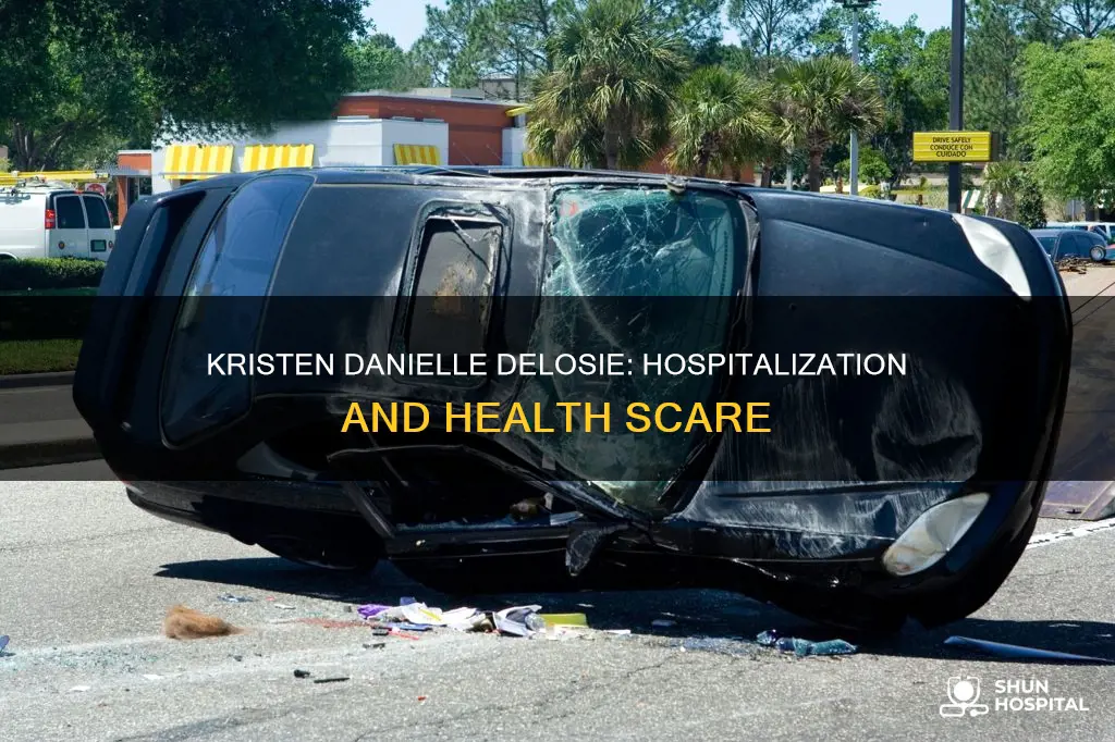 is kristen danielle delosie in the hospital