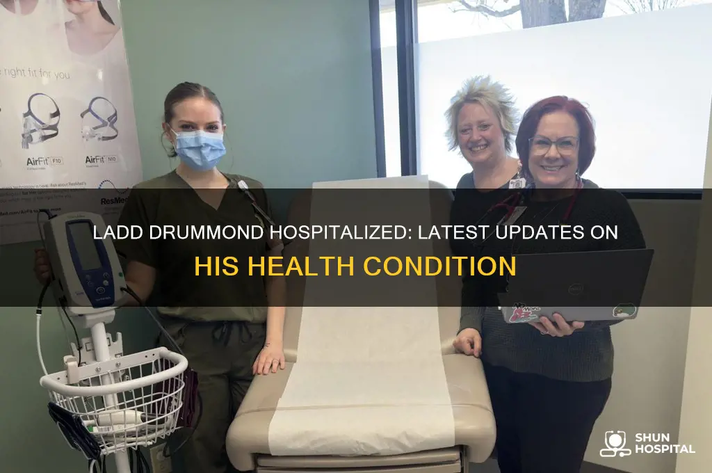 is ladd drummond in hospital
