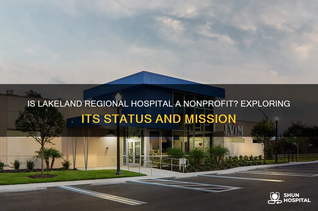 is lakeland regional hospital nonprofit
