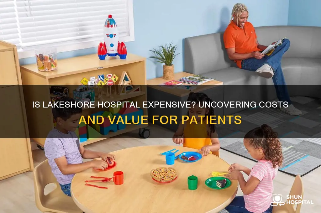 is lakeshore hospital expensive