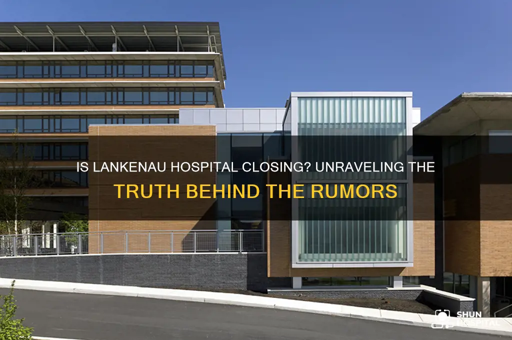 is lankenau hospital closing