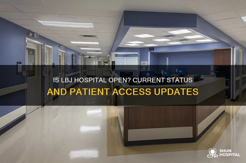 is lbj hospital open