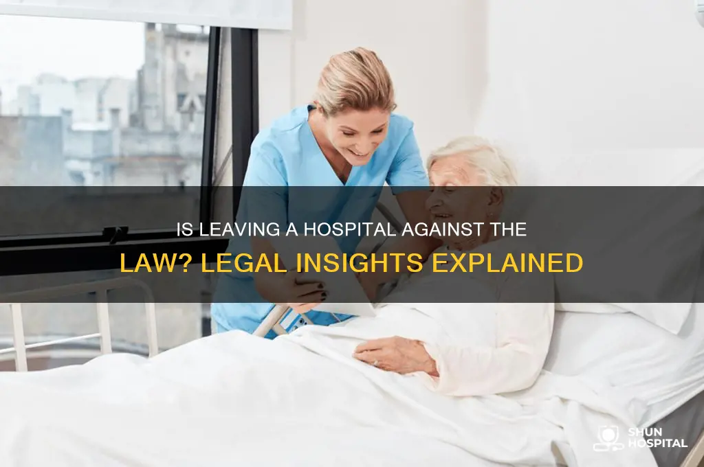 is leaving a hospital illegal