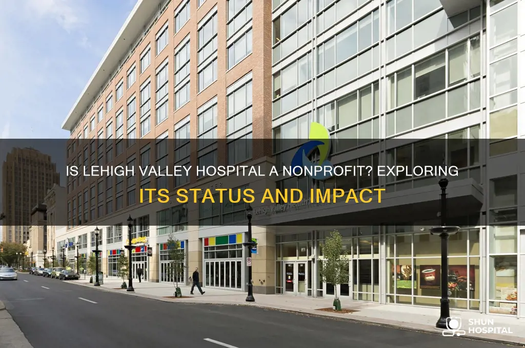 is lehigh valley hospital nonprofit