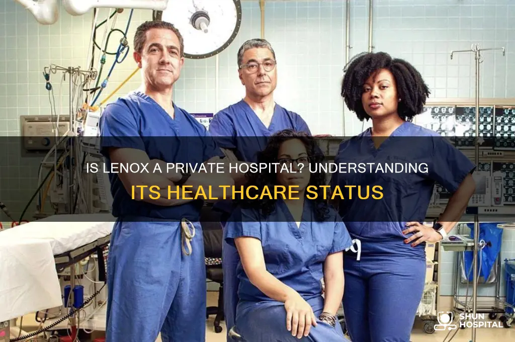 is lenox a private hospital