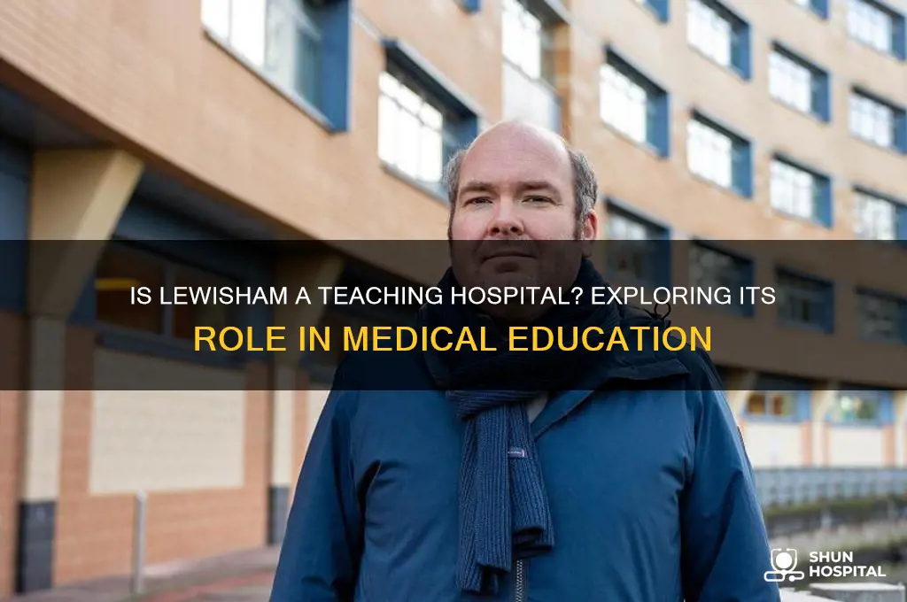 is lewisham a teaching hospital